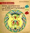PARA DESPERTAR LA CREATIVIDAD NI�OS (TALLER DE MANDALAS)
