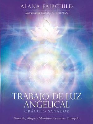 TRABAJO DE LUZ ANGELICAL. ORCULO SANADOR