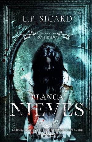 LOS CUENTOS PROHIBIDOS: BLANCA NIEVES