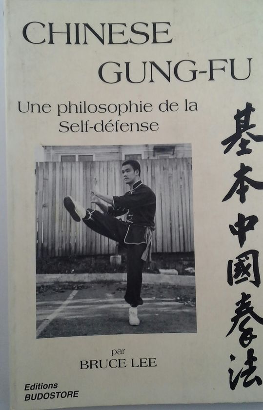 CHINESE GUNG-FU. UNE PHILOSOPHIE DE LA SELF-D�FENSE