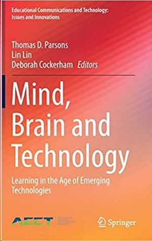 MIND, BRAIN AND TECHNOLOGY: LEARNING IN THE AGE OF EMERGING TECHNOLOGIES