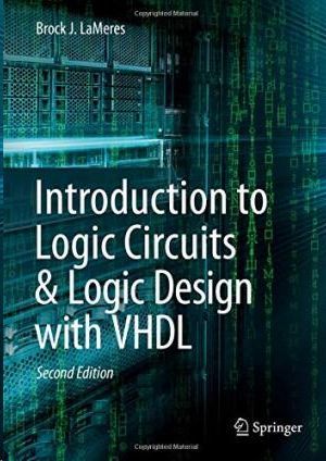 INTRODUCTION TO LOGIC CIRCUITS & LOGIC DESIGN WITH VHDL