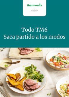 TODO TM6. SACA PARTIDO A LOS MODOS (THERMOMIX)