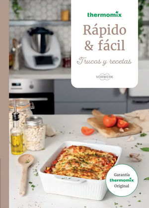 RPIDO Y FCIL. TRUCOS Y RECETAS THERMOMIX