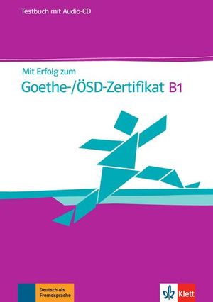 MIT ERFOLG ZUM GOETHE-SD-ZERTIFIKAT B1 (+CD)