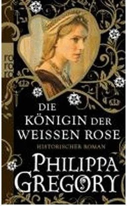 DIE K�NIGIN DER WEISSEN ROSE