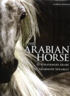 THE ARABIAN HORSE / EL PURASANGRE ARABE
