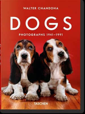 DOGS PHOTOGRAPHS 1941-1991 CHANDOHA