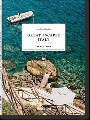 GREAT ESCAPES ITALY. THE HOTEL BOOK