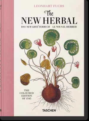 LEONHART FUCHS: THE NEW HERBAL