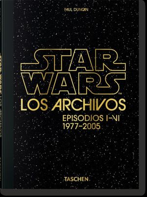 LOS ARCHIVOS DE STAR WARS. EPISODIOS I-VI (1977-2005)