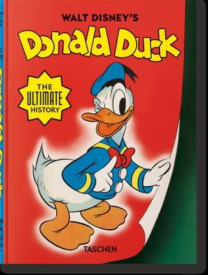 WALT DISNEY'S DONALD DUCK. THE ULTIMATE HISTORY