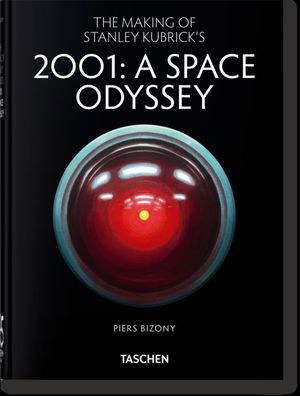 THE MAKING OF STANLEY KUBRICK'S 2001: A SPACE ODYSSEY