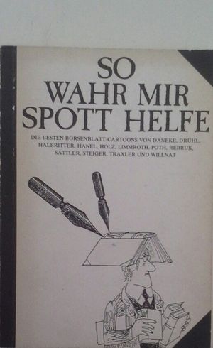 SO WAHR MIR SPOTT HELFE - CARTOONS AUS DEM B�RSENBLATT