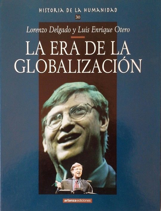 LA ERA DE LA GLOBALIZACION. HISTORIA DE LA HUMANIDAD 30
