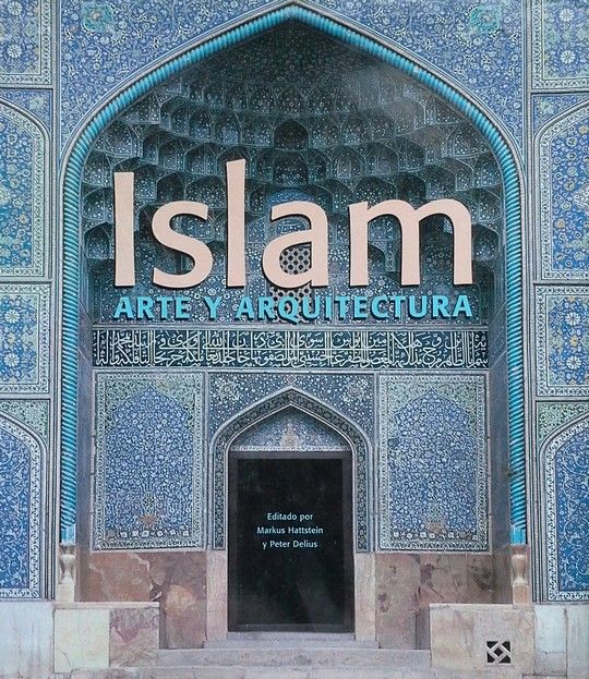 ISLAM : ARTE Y ARQUITECTURA