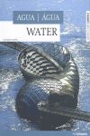 AGUA. EDICION TRILING�E ESPA�OL/PORTUGUES/INGLES