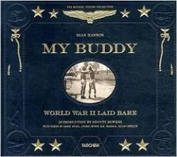 MY BUDDY. WORLD WAR II LAID BARE