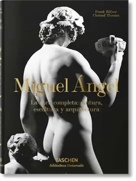 MIGUEL ANGEL LA OBRA COMPLETA 1: PINTURA ESCULTURA Y ARQUITECTURA