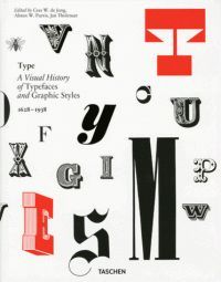 TYPE: A VISUAL HISTORY OF TYPEFACES AND GRAPHIC STYLES