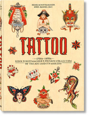 TATTOO. 1730S-1970S. HENK SCHIFFMACHER�S PRIVATE COLLECTION