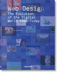 WEB DESIGN. THE EVOLUTION OF THE DIGITAL WORLD 1990-TODAY