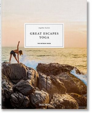 GREAT ESCAPES YOGA. THE RETREAT BOOK