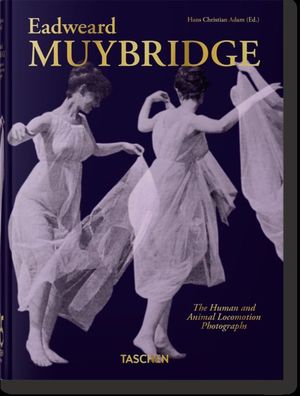 EADWEARD MUYBRIDGE. THE HUMAN AND ANIMAL LOCOMOTION PHOTOGRAPHS