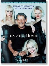 US AND THEM. HELMUT NEWTON. ALICE SPRINGS.