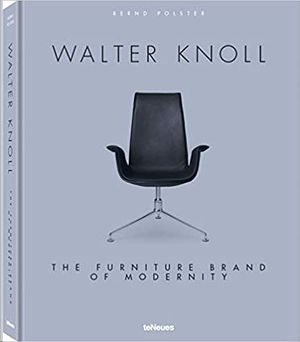 WALTER KNOLL. THE FURNITURE OF MODERNITY: THE FURNITURE BRAND OF MODERNITY