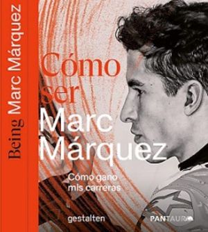 SER MARC MARQUEZ: CMO GANO MIS CARRERAS