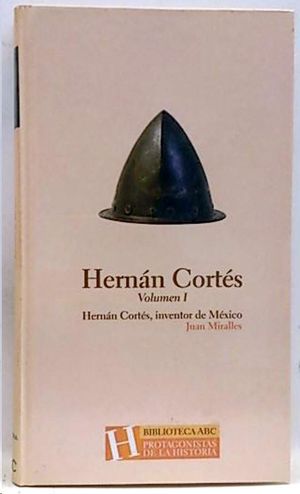HERNAN CORTES  VOLUMEN 1