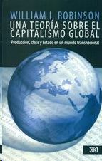 UNA TEORA SOBRE EL CAPITALISMO GLOBAL