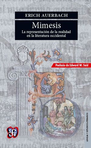 MIMESIS. LA REPRESENTACI�N DE LA REALIDAD EN LA LITERATURA OCCIDENTAL