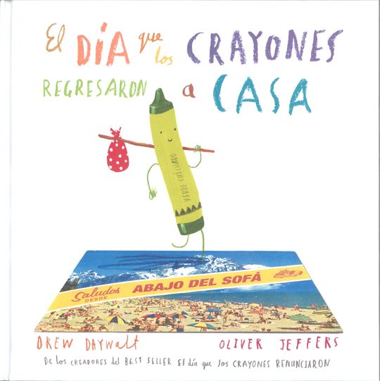 EL D�A QUE LOS CRAYONES REGRESARON A CASA