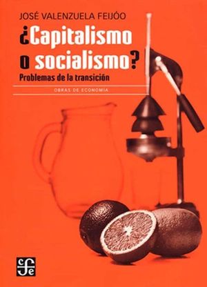 CAPITALISMO O SOCIALISMO? PROBLEMAS DE LA TRANSICION