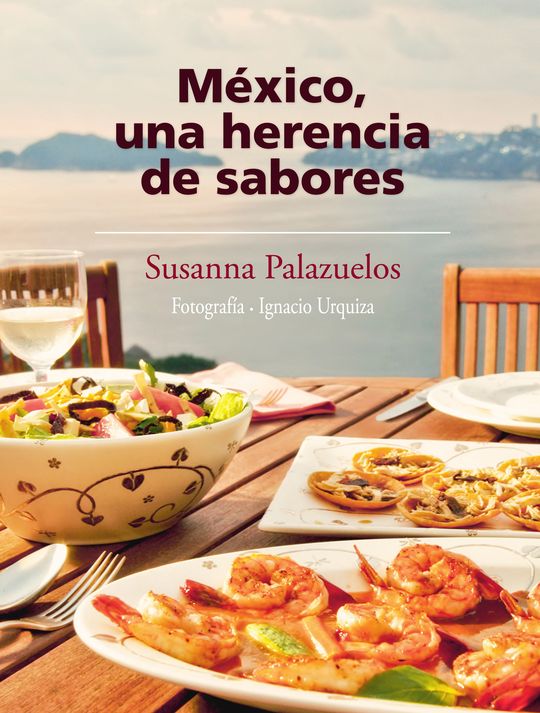 M�XICO, UNA HERENCIA DE SABORES