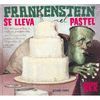 FRANKENSTEIN SE LLEVA EL PASTEL