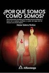 PORQU� SOMOS COMO SOMOS?