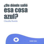�DE D�NDE SALI� ESA COSA AZUL?