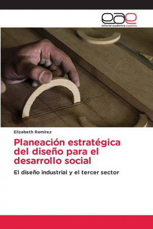 PLANEACIN ESTRATGICA DEL DISEO PARA EL DESARROLLO SOCIAL