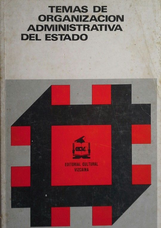 TEMAS DE ORGANIZACI�N ADMINISTRATIVA DEL ESTADO