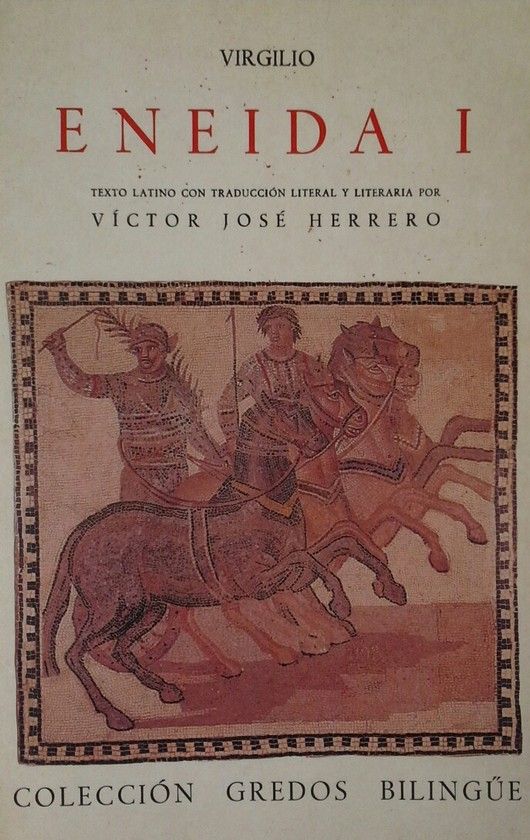 ENEIDA I.  TEXTO LATINO CON TRADUCCIN LITERAL Y LITERARIA POR VICTOR JOSE HERRERO