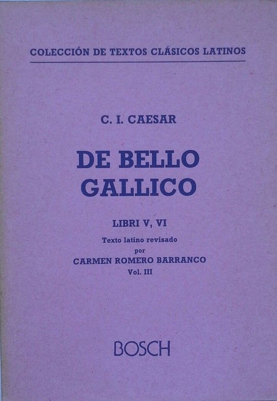 DE BELLO GALLICO, LIBER V Y VI