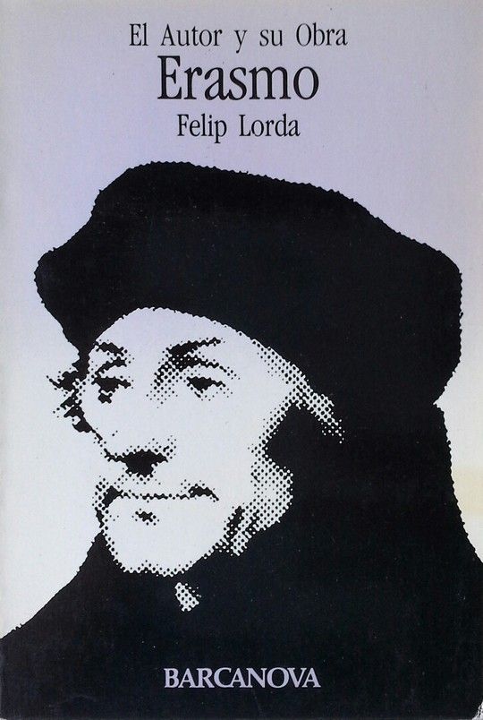 EL AUTOR Y SU OBRA, ERASMO