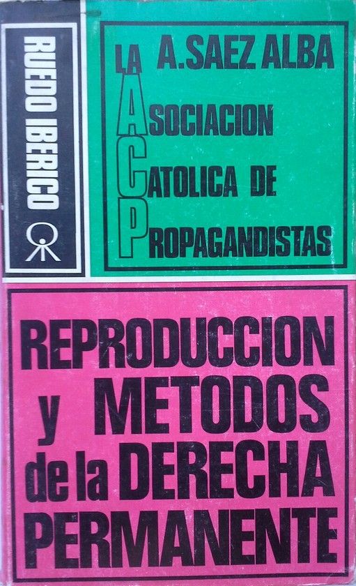 LA ASOCIACION CATOLICA NACIONAL DE PROPAGANDISTAS Y EL C ASO DE 