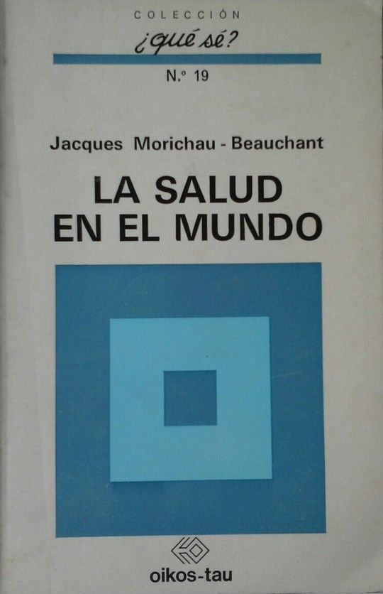 LA SALUD EN EL MUNDO. COLECCION QUE SE N� 19