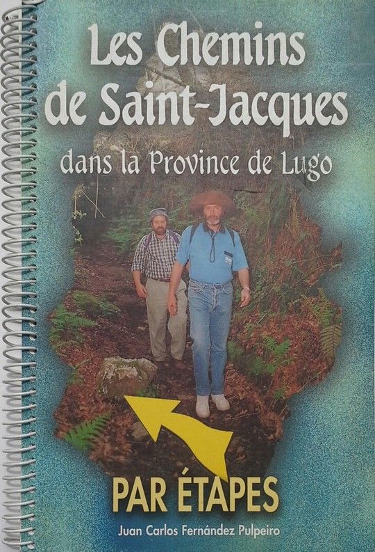 LES CHEMINS DE SAINT JACQUES DANS LA PROVINCE DE LUGO