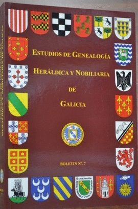 ESTUDIOS DE GENEALOGIA HERALDICA Y NOBILIARIA DE GALICIA BOLETIN N 7