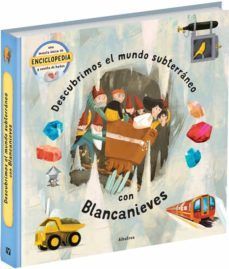 DESCUBRIMOS EL MUNDO SUBTERRANEO CON BLANCANIEVES